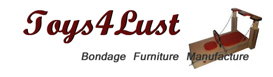 Bondage Furniture Manufactor for the past 30+ years